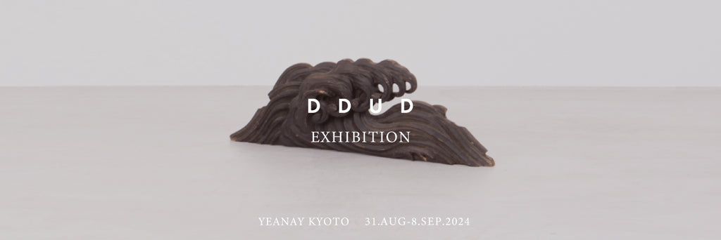 DDUD EXHIBITION at YEANAY KYOTO