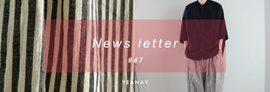 newsletter #47 【 柄にもないコト 】