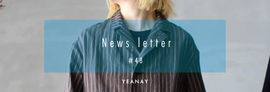 newsletter #48 【 夏にもジャケット 夏でもジャケット 】